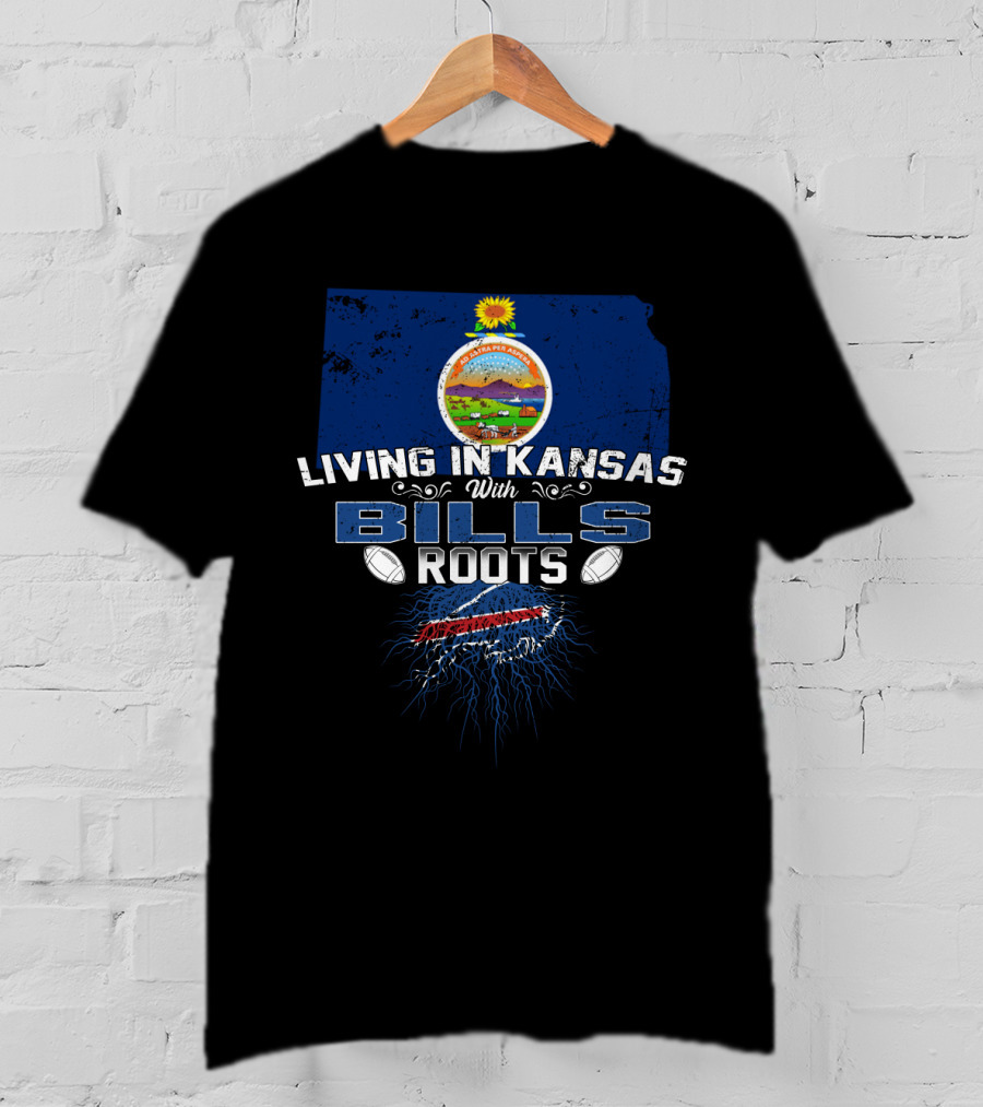 Living In Kansas With Buffalo Bills Roots And Kansas State Seal T-Shirt