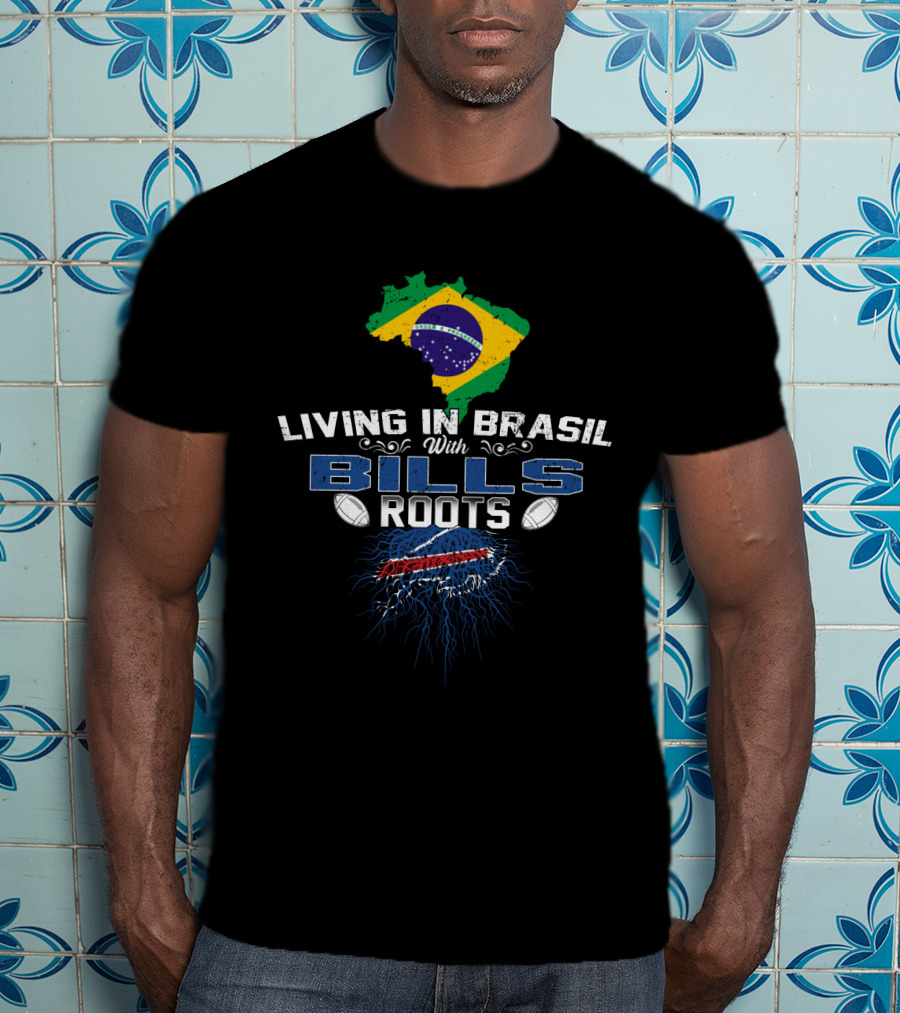 Living In Brasil With Buffalo Bills Roots Flag Football Connection T-Shirt