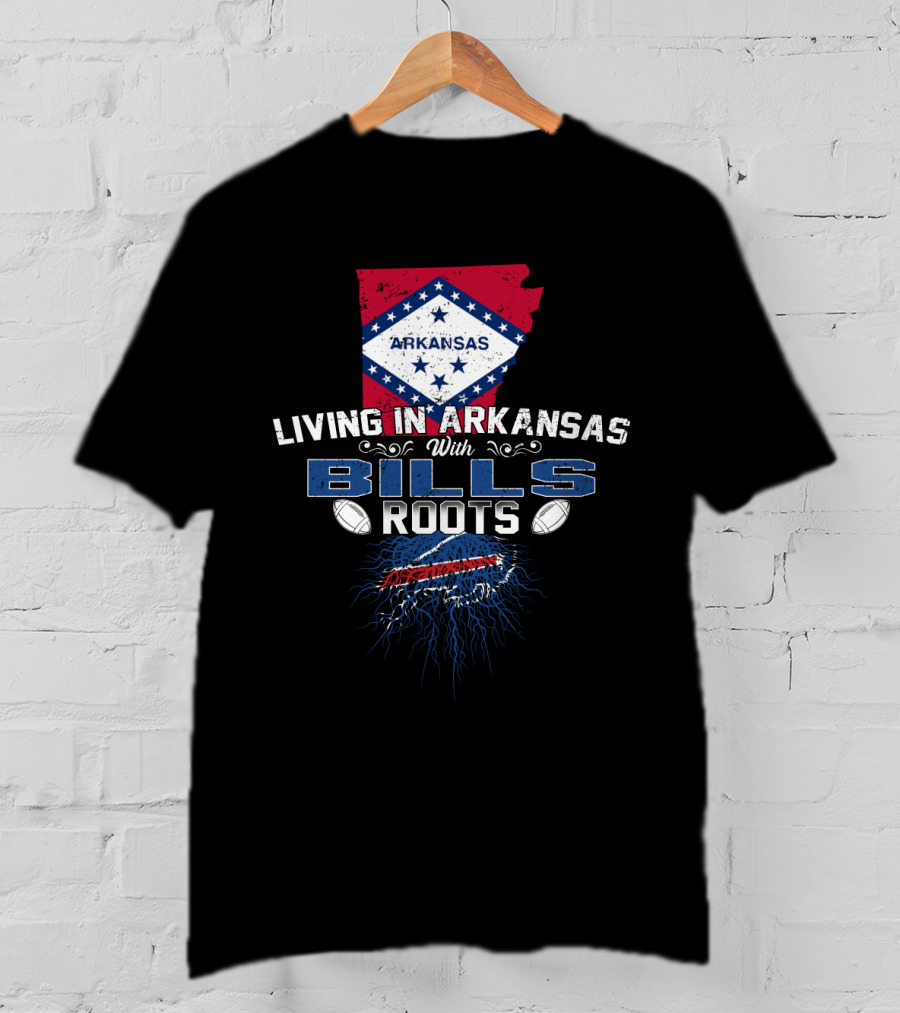 Living In Arkansas With Bills Roots And Arkansas State Flag Elements T-Shirt
