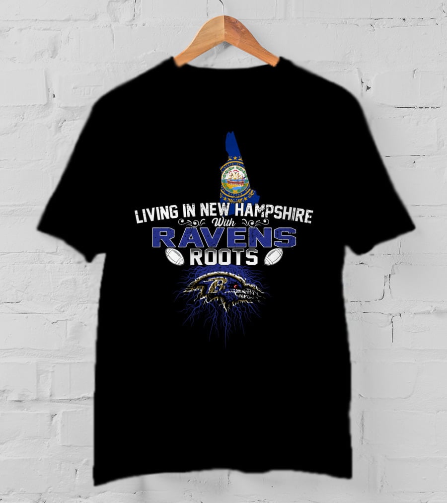 Living In New Hampshire With Ravens Roots Baltimore Football Fan Map Edition T-Shirt