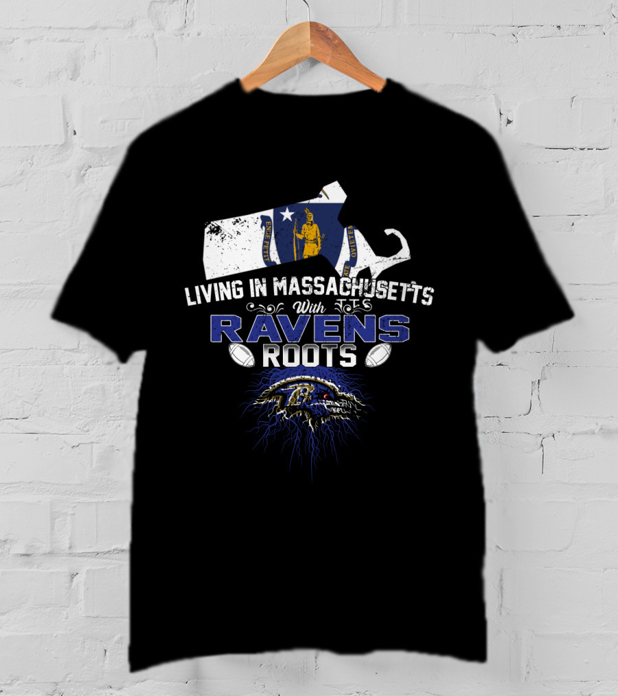 Living In Massachusetts With Ravens Roots Maryland Flag Design Football Connection T-Shirt
