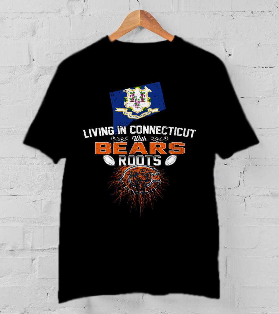 Living In Connecticut With Chicago Bears Heritage And State Pride T-Shirt