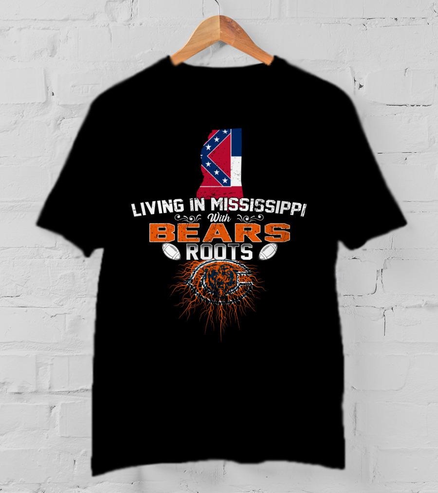 Living In Mississippi With Chicago Bears Roots Mississippi Flag Bear Logo Roots T-Shirt