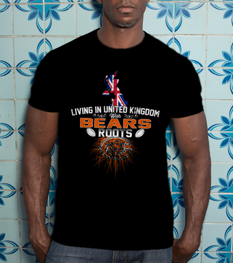 Living In United Kingdom With Chicago Bears Roots And Union Jack Map T-Shirt