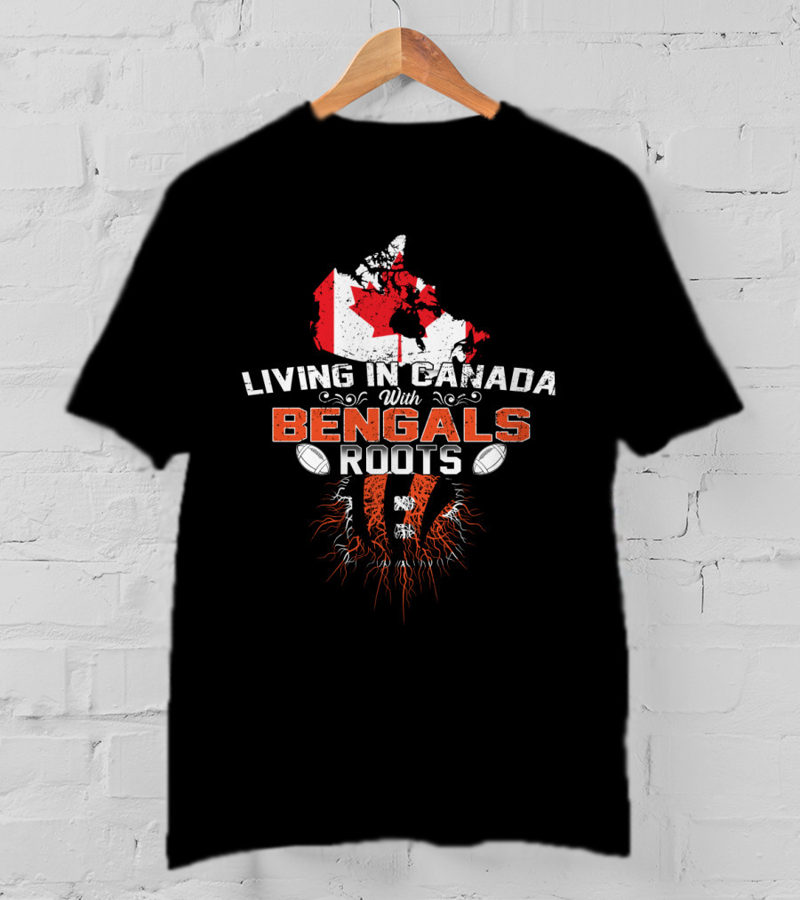 Living In Canada With Bengals Roots Map Flag Football Passion T-Shirt