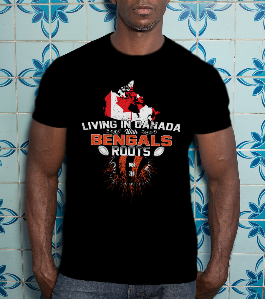 Living In Canada With Bengals Roots Map Flag Football Passion T-Shirt