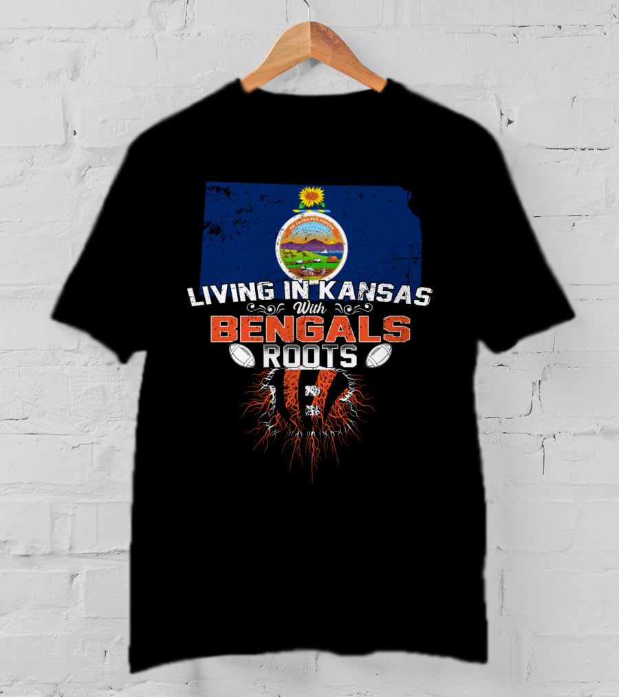 Living In Kansas With Bengals Roots Kansas State Flag Cincinnati Bengals Football Roots T-Shirt
