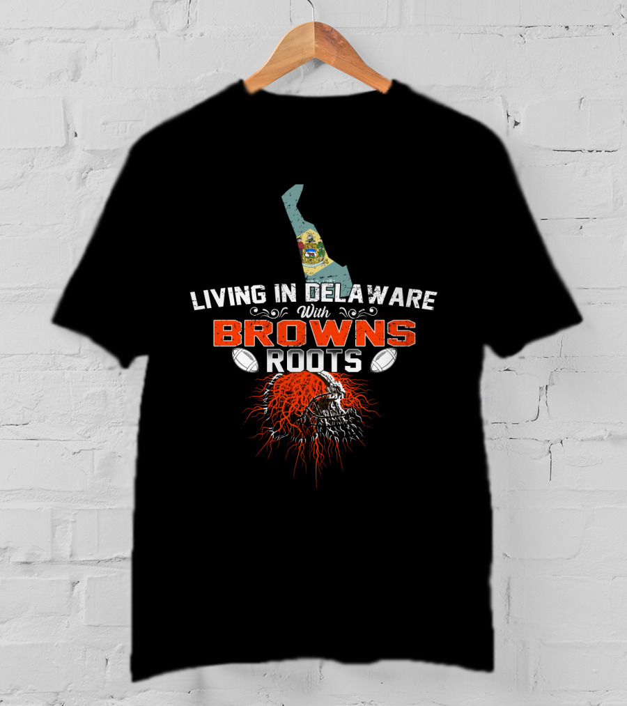 Living In Delaware Cleveland Browns Roots Football Helmet T-Shirt