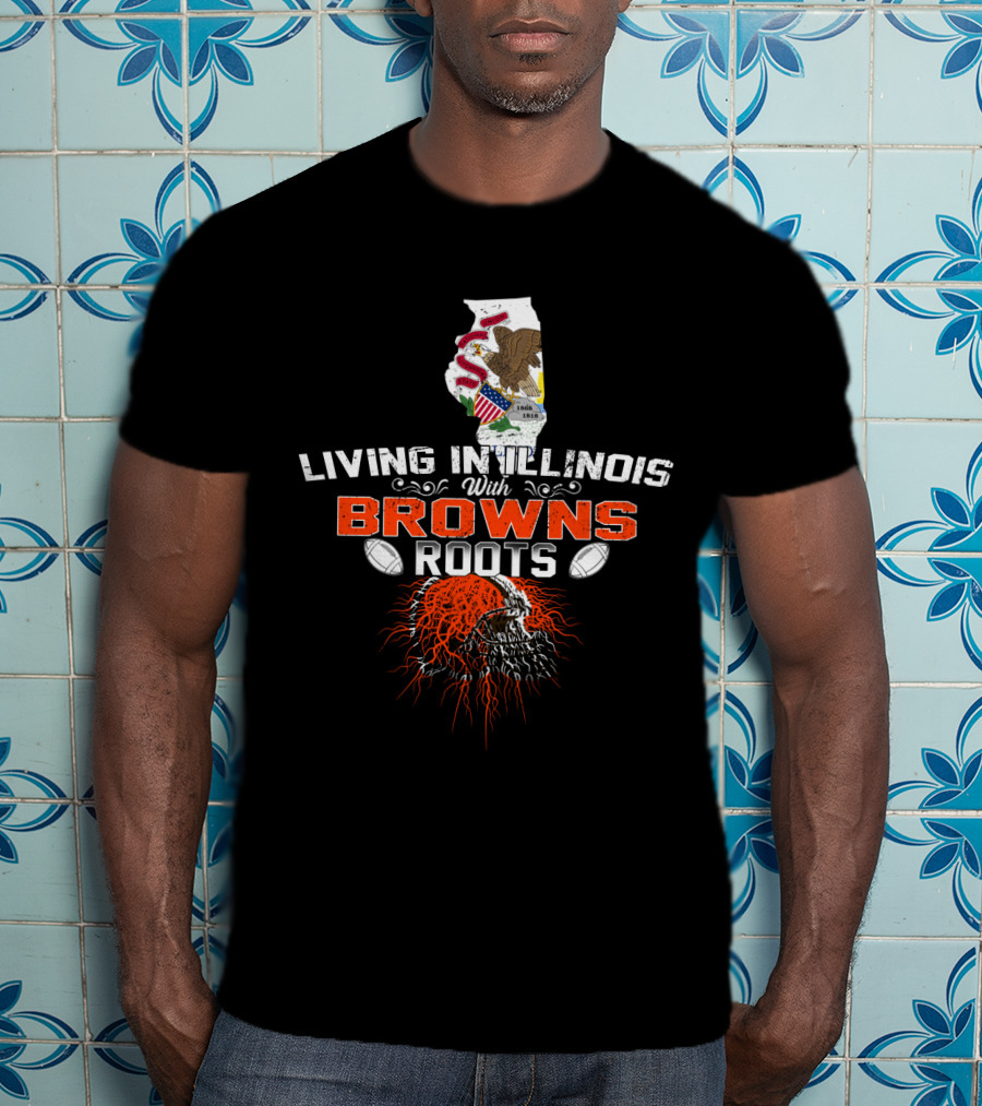 Living In Illinois With Cleveland Browns Roots Football Skull T-Shirt