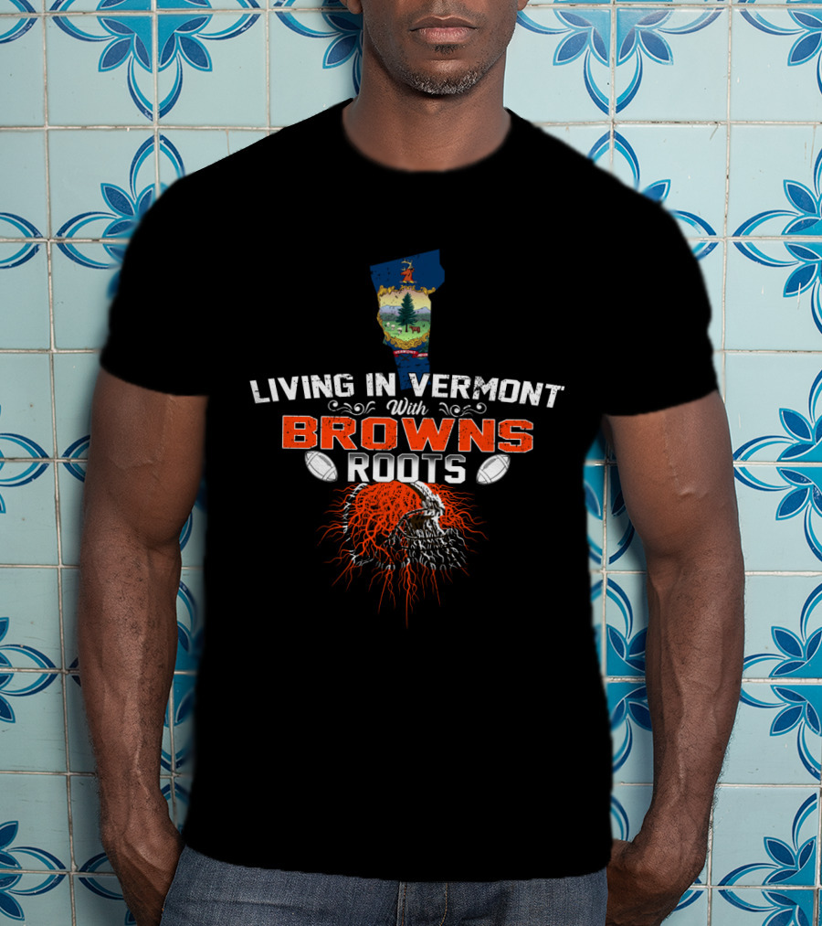 Living In Vermont With Browns Roots Vermont Map And Football Helmet T-Shirt