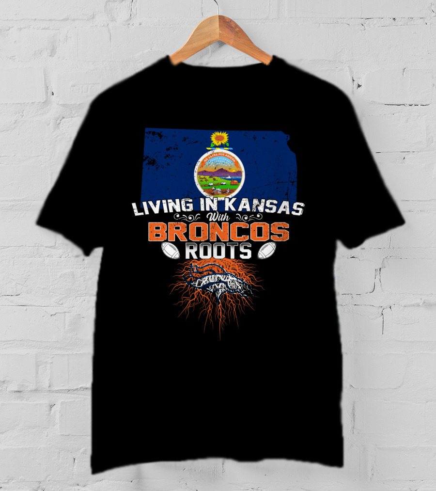 Living In Kansas With Broncos Roots Map And Seal T-Shirt