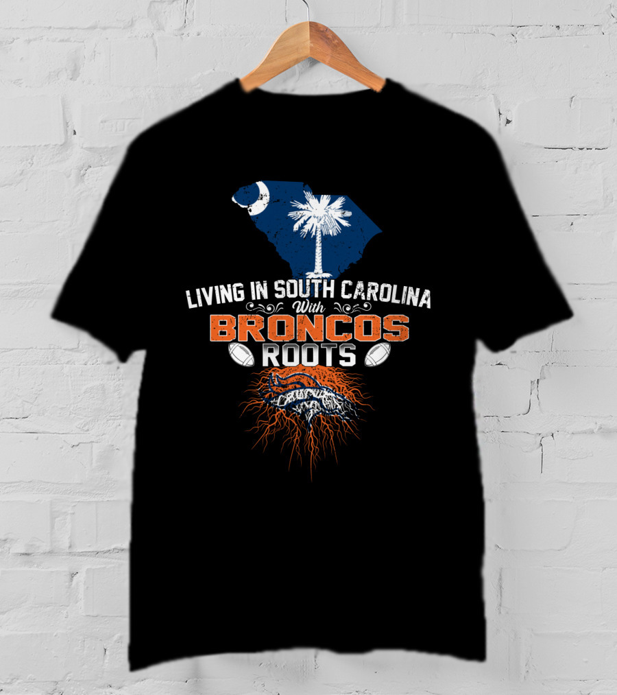 Living In South Carolina With Broncos Roots Crescent Moon Palmetto Tree Football Elements T-Shirt