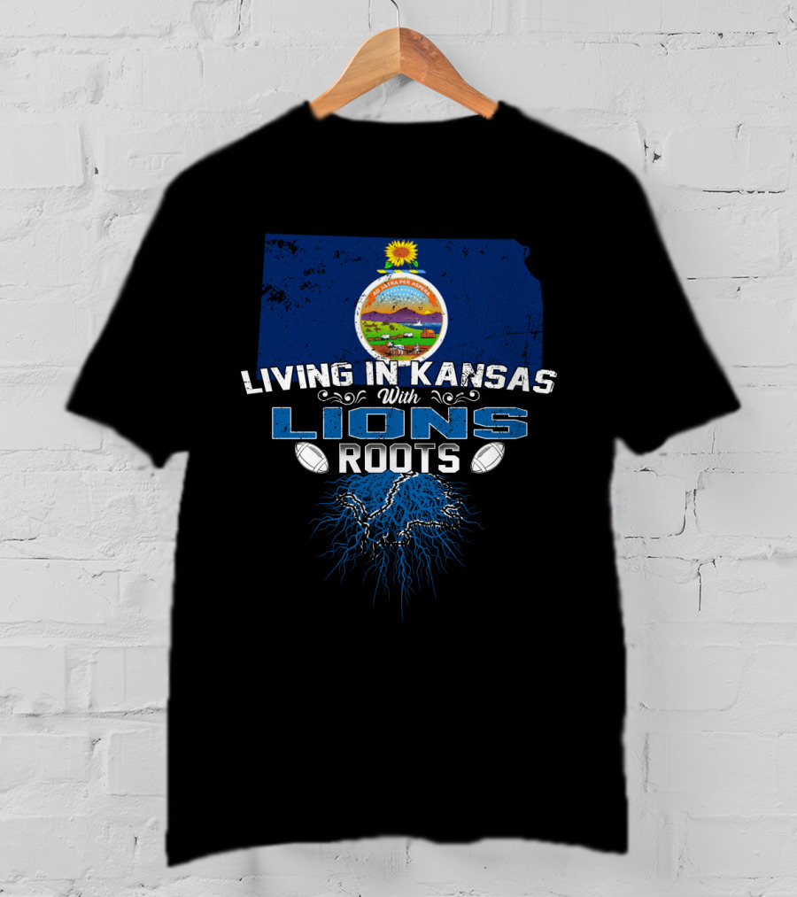 Living In Kansas With Lions Roots State Pride And Heritage Football Connection T-Shirt