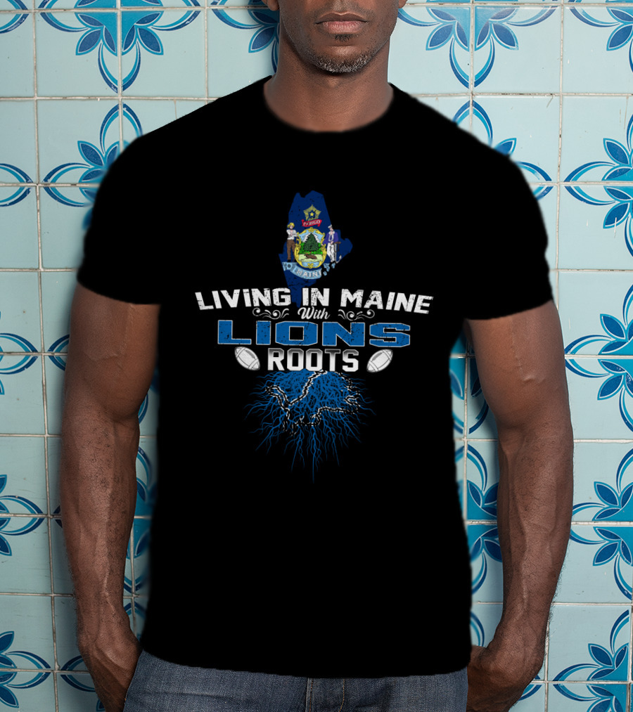 Living In Maine With Lions Roots State Seal Football Elements T-Shirt