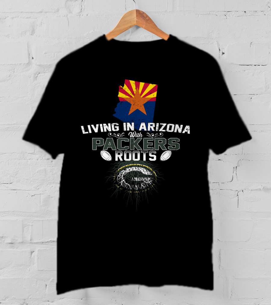 Living In Arizona With Packers Roots Football Passion Arizona Flag Football Packers T-Shirt