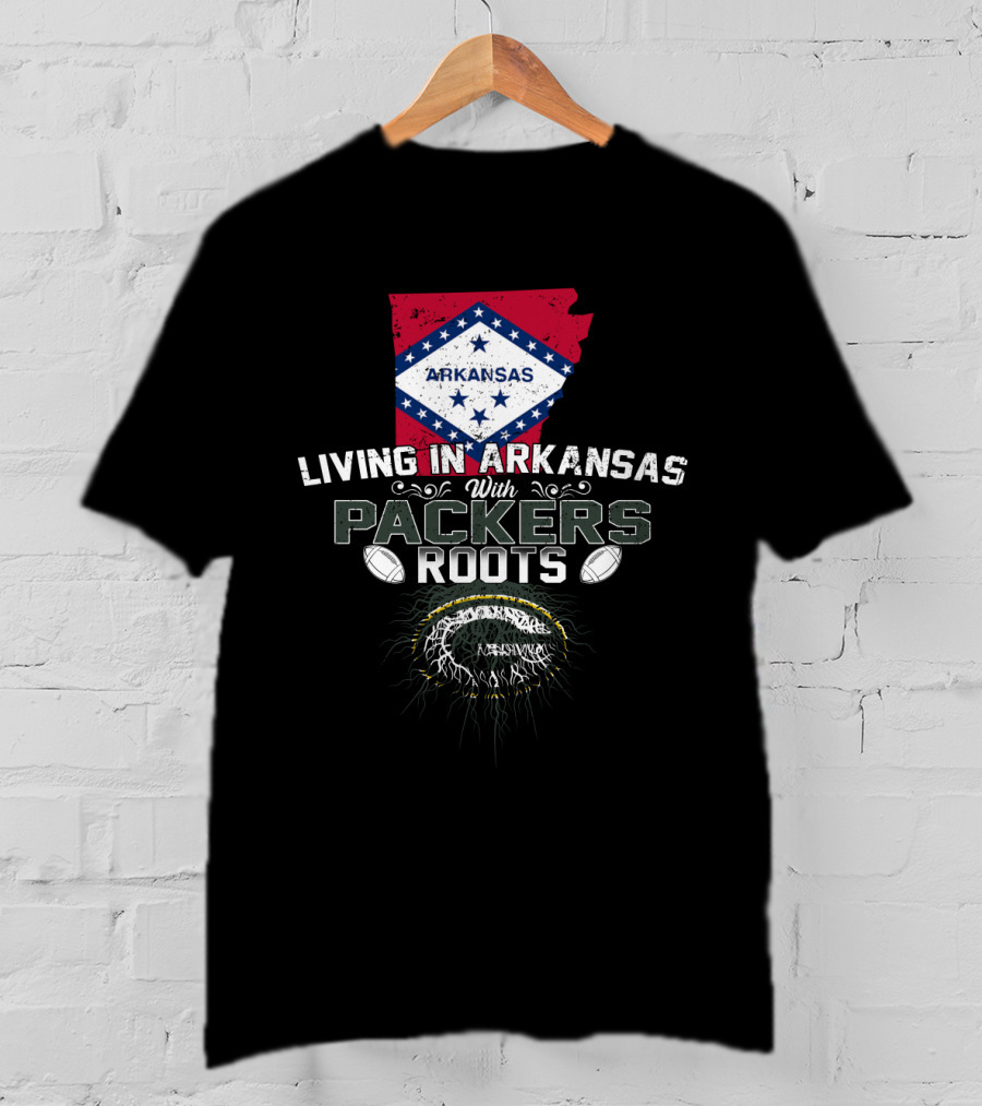 Living In Arkansas Embracing Packers Roots T-Shirt