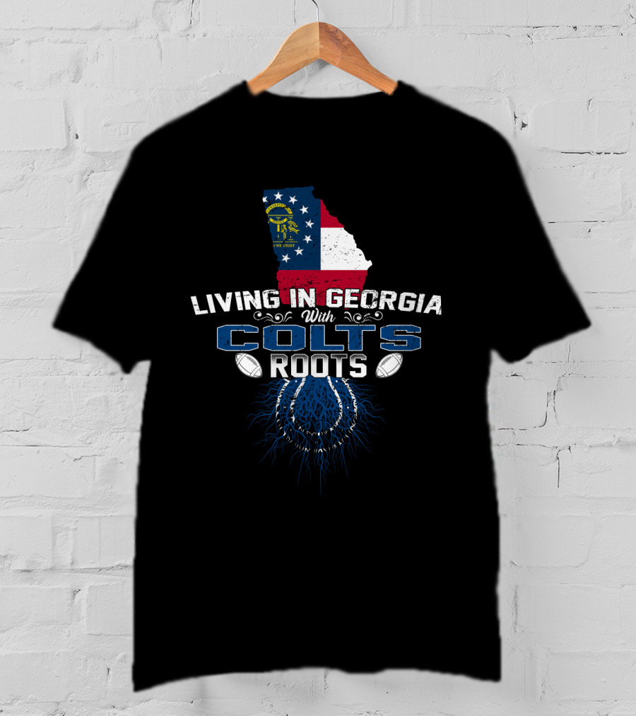 Living In Georgia With Colts Roots Georgia State Flag Background Football Elements T-Shirt