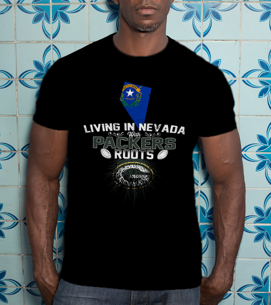 Living In Nevada With Packers Roots Nevada State Flag Green Bay Packers T-Shirt