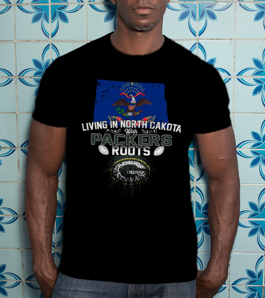Living In North Dakota With Packers Roots North Dakota Flag And Football Elements T-Shirt