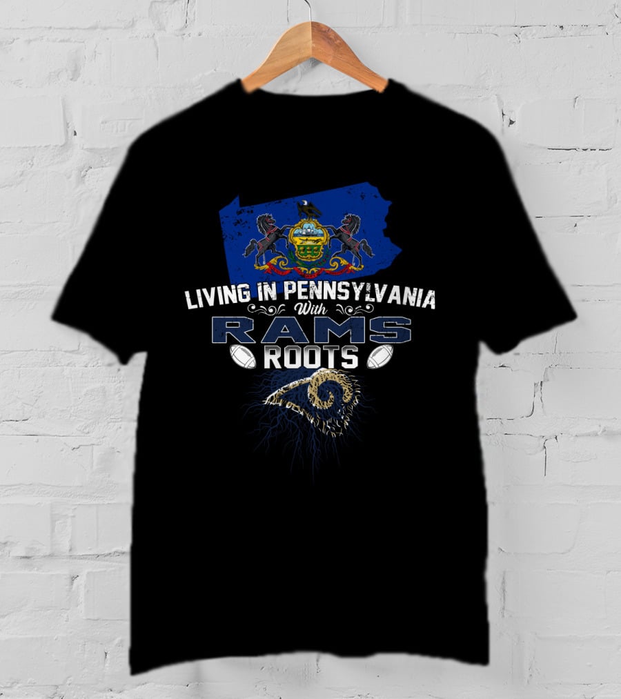 Living In Pennsylvania With Rams Roots Pennsylvania State Emblem Football T-Shirt