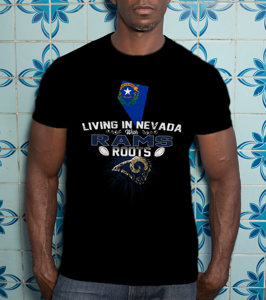 Living In Nevada With Rams Roots Nevada State Flag And Football Elements T-Shirt