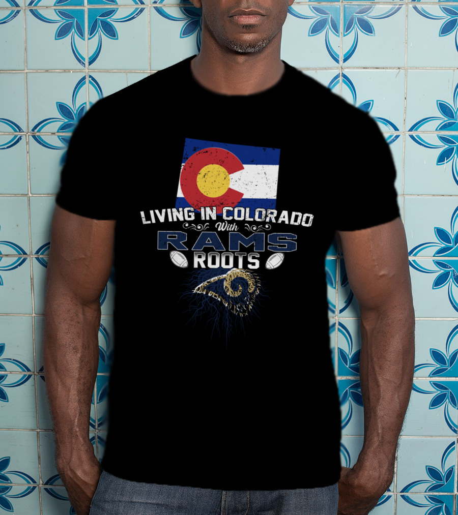 Living In Colorado With Rams Roots Colorado Flag Ram Horns Football Elements T-Shirt