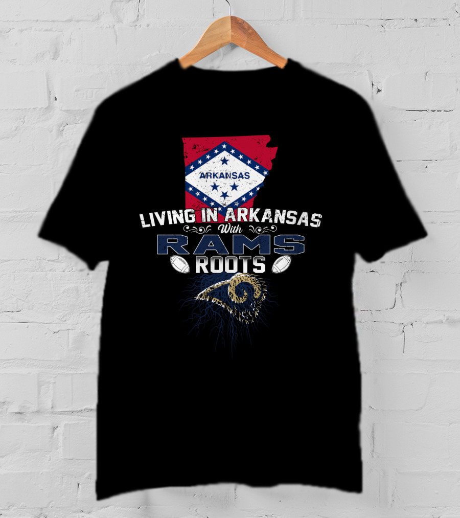 Living In Arkansas With Rams Roots Football Heritage T-Shirt