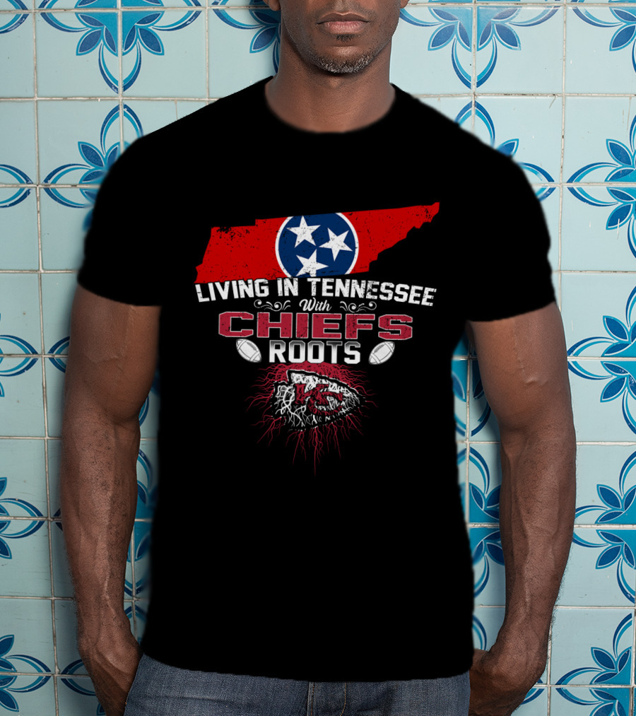 Living In Tennessee With Chiefs Roots Tennessee Flag Football Inspiration T-Shirt