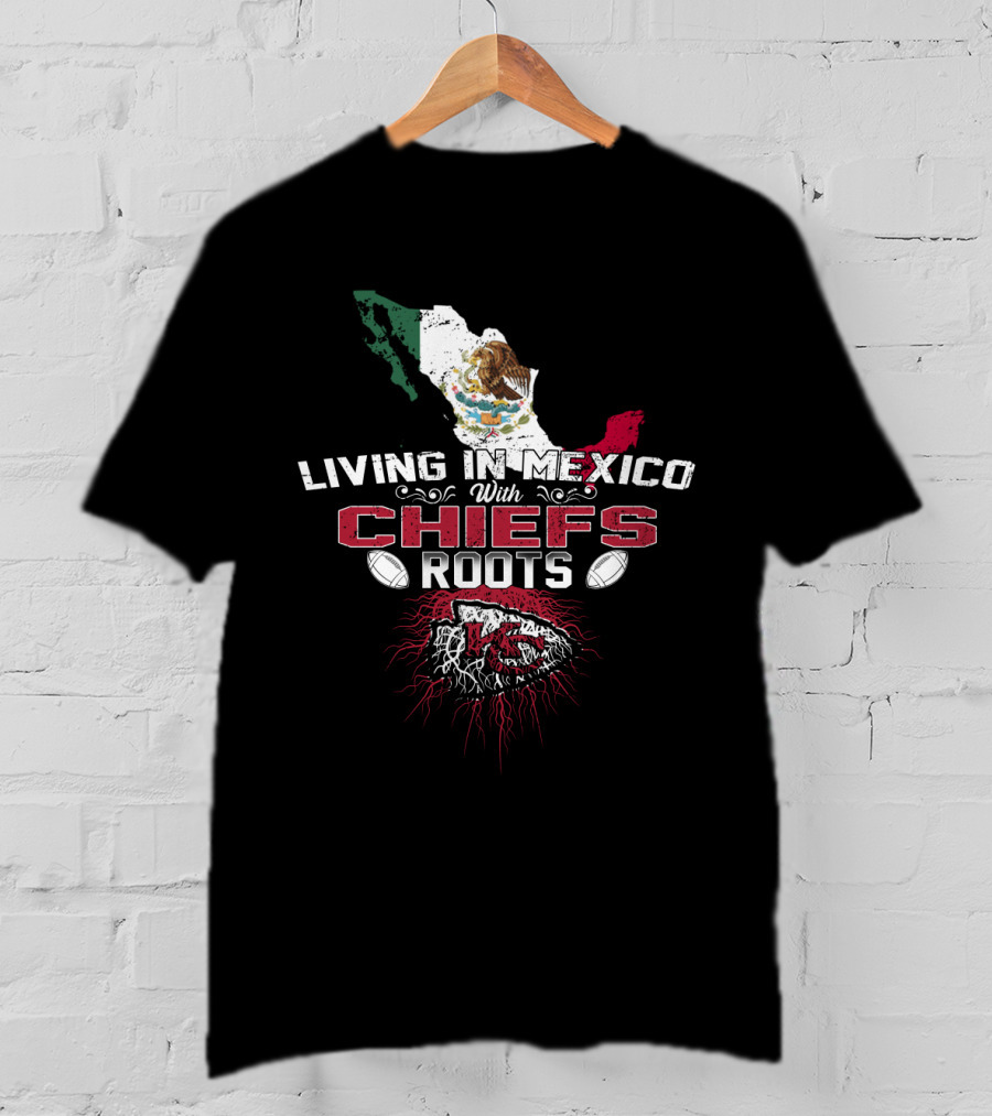Living In Mexico With Chiefs Roots NFL Map T-Shirt