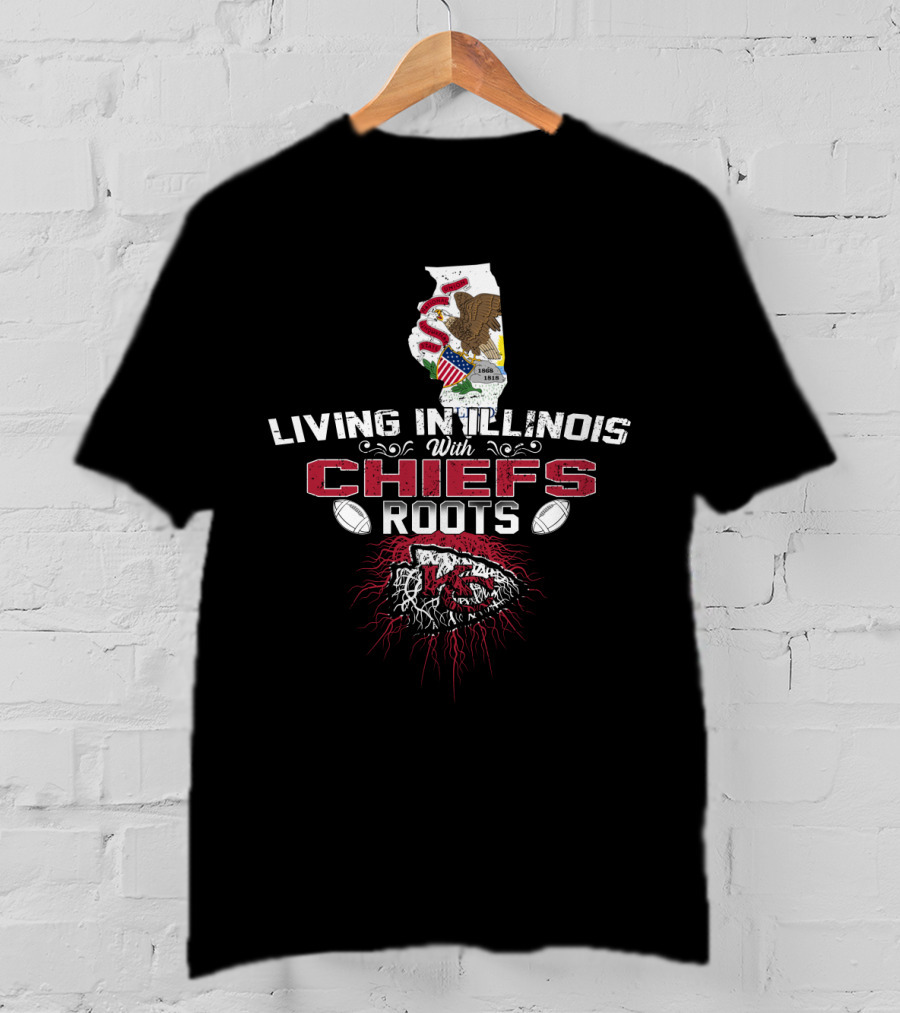 Living In Illinois With Chiefs Roots T-Shirt