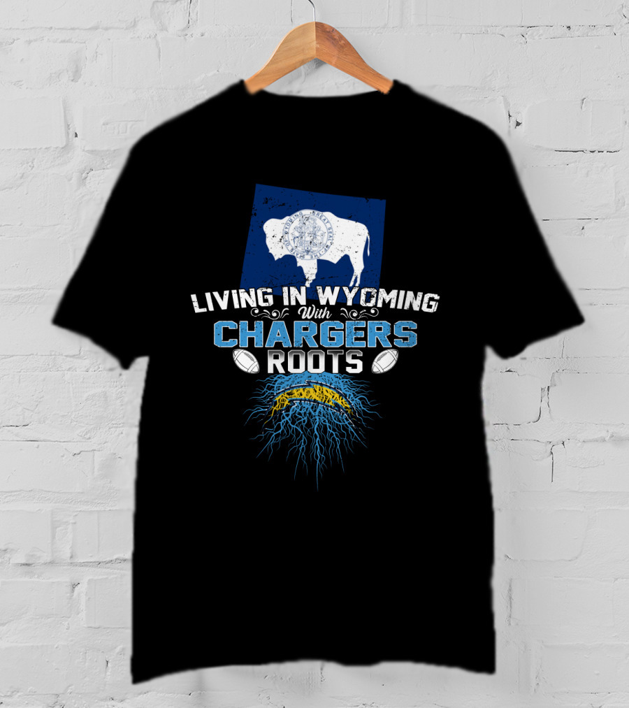 Living In Wyoming With Chargers Roots Buffalo And Blue Lightning T-Shirt