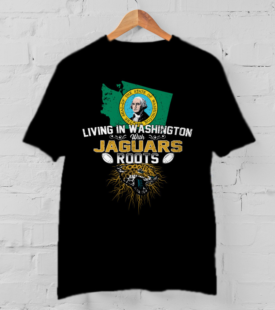 Living In Washington State With Jaguars Roots And Football Spirit T-Shirt