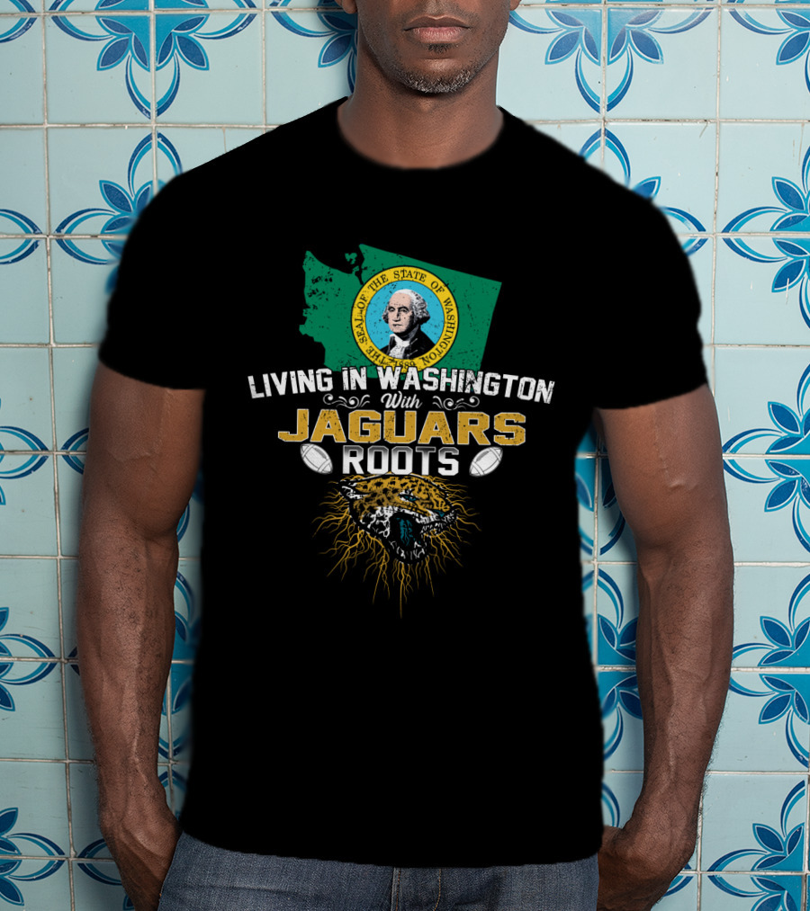 Living In Washington State With Jaguars Roots And Football Spirit T-Shirt
