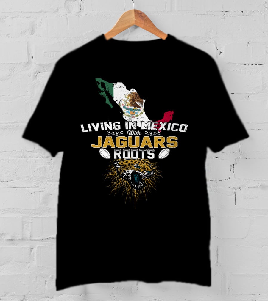 Living In Mexico With Jaguars Roots Map Flag Emblem T-Shirt