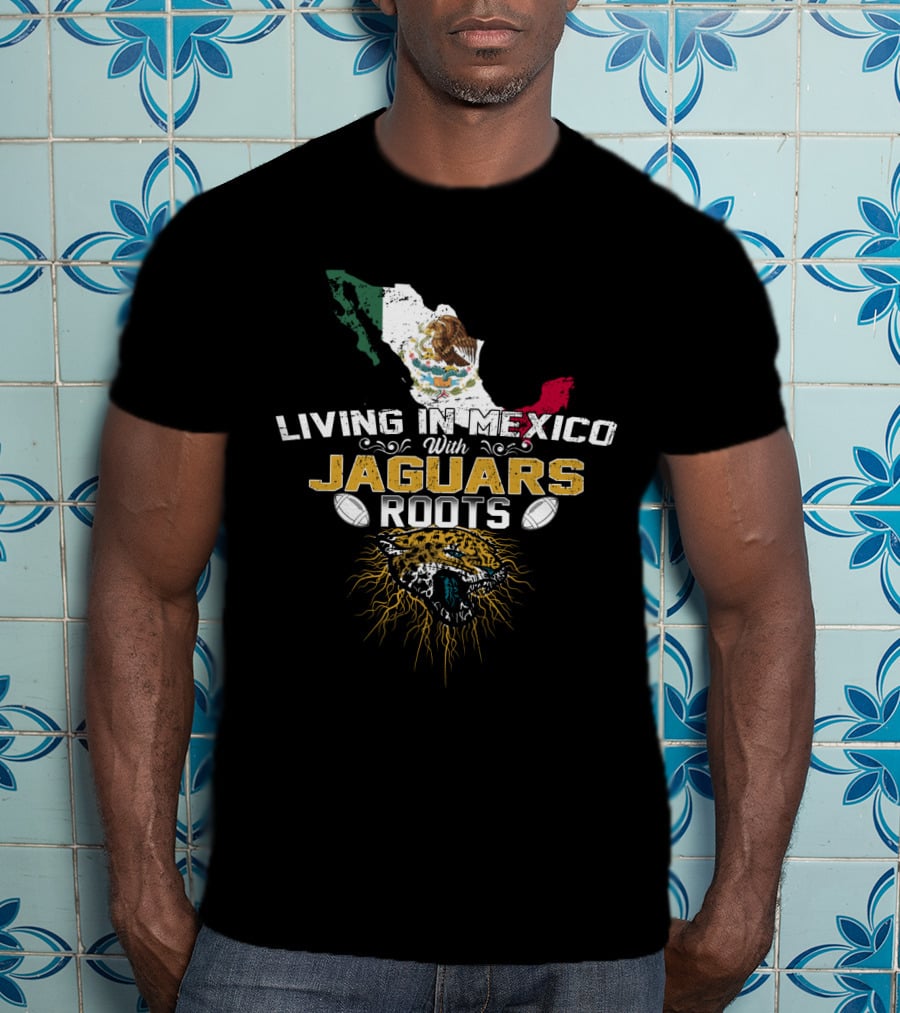 Living In Mexico With Jaguars Roots Map Flag Emblem T-Shirt