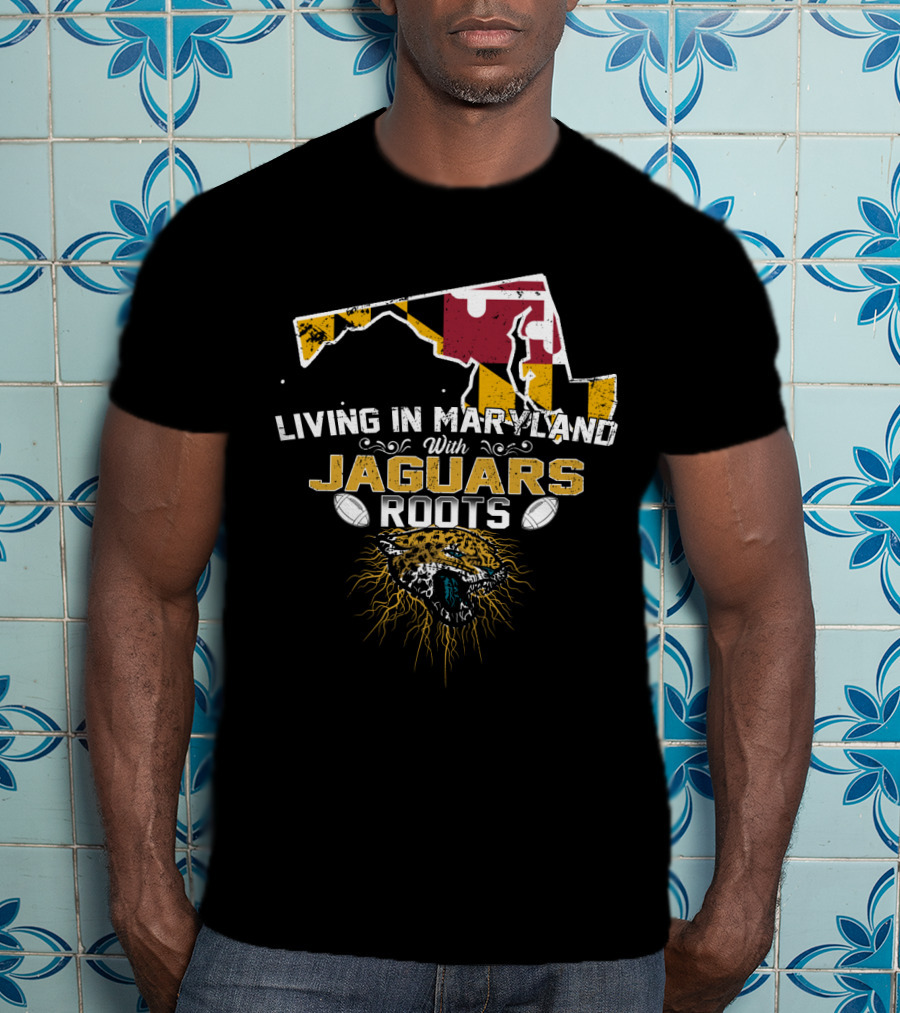 Living In Maryland With Jaguars Roots Maryland Flag And Jaguar Head T-Shirt