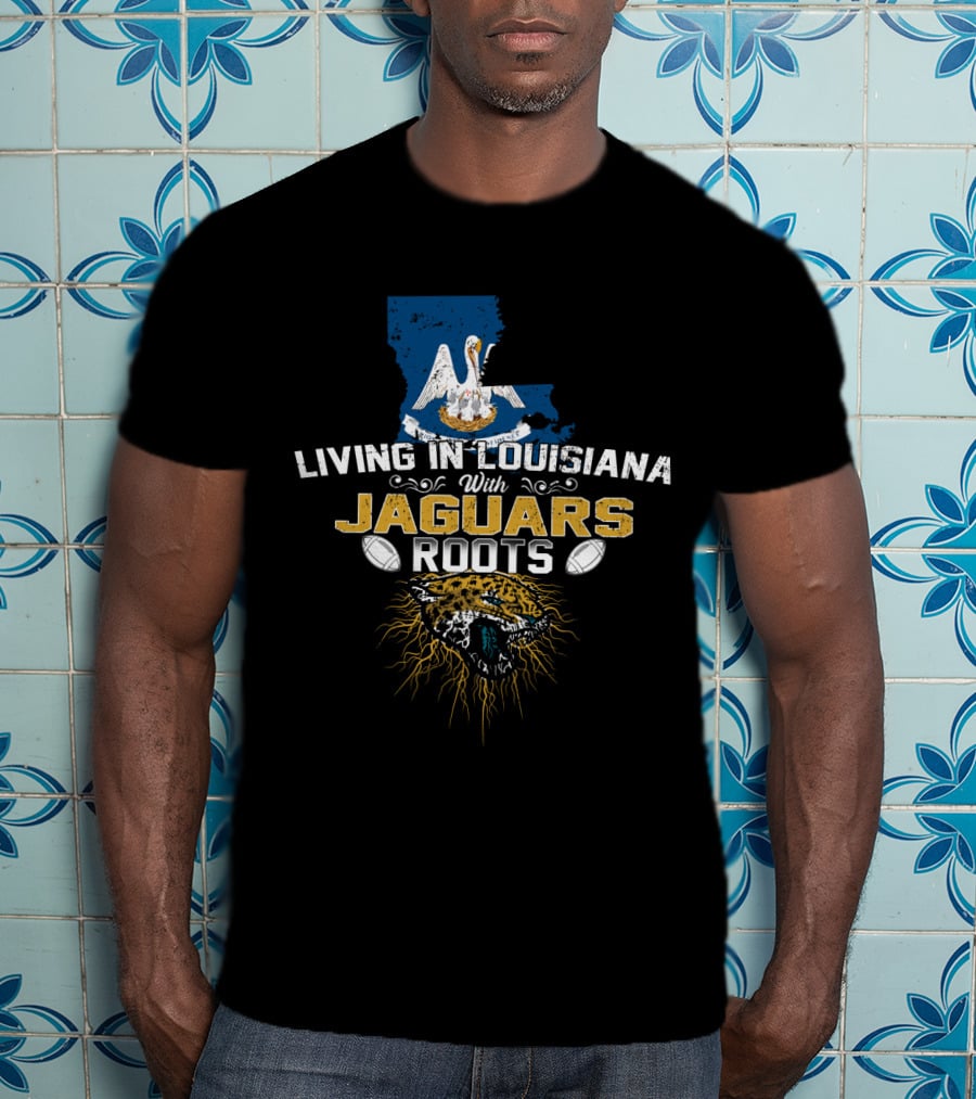 Living In Louisiana With Jaguars Roots Pelican Map Graphic Football Influence T-Shirt
