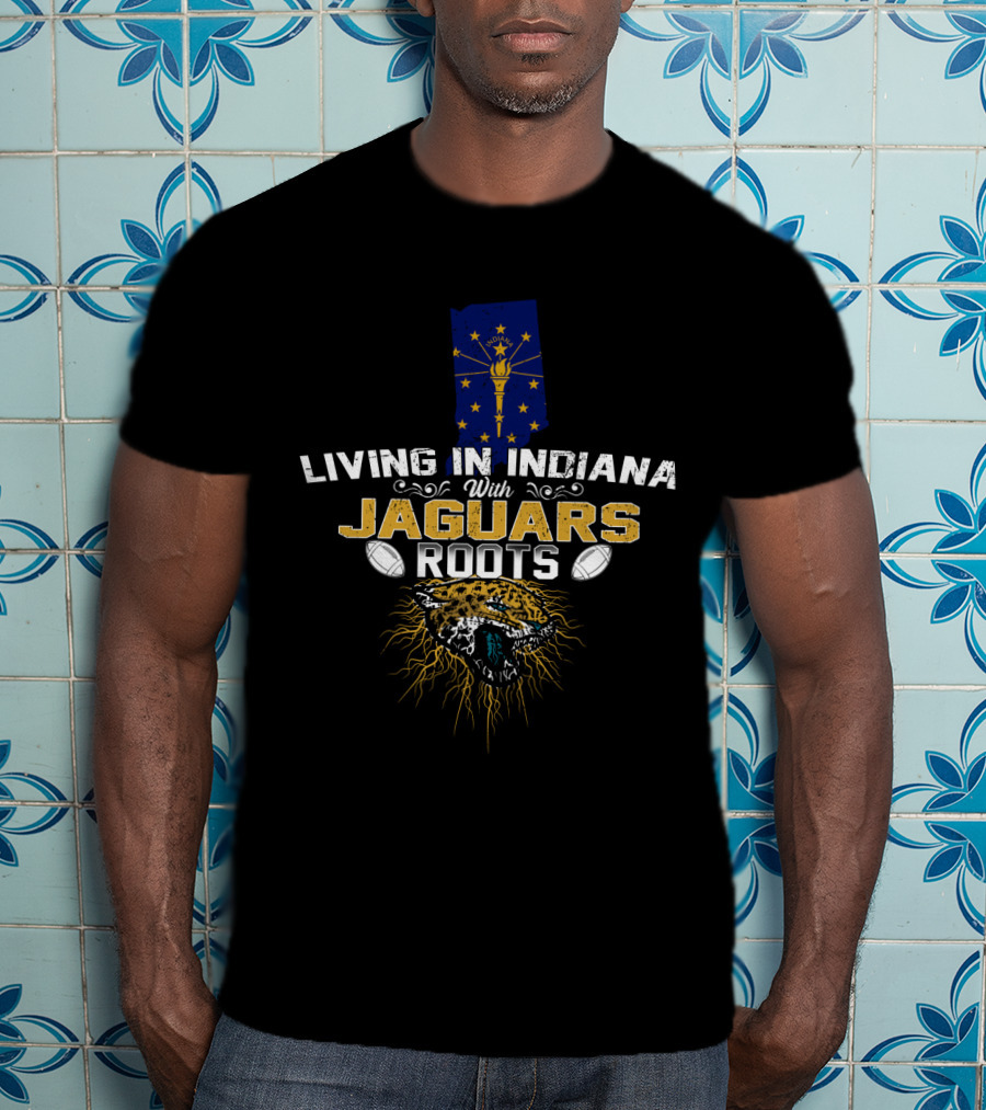 Living In Indiana With Jaguars Roots Indiana Flag Jaguar Head Footballs T-Shirt