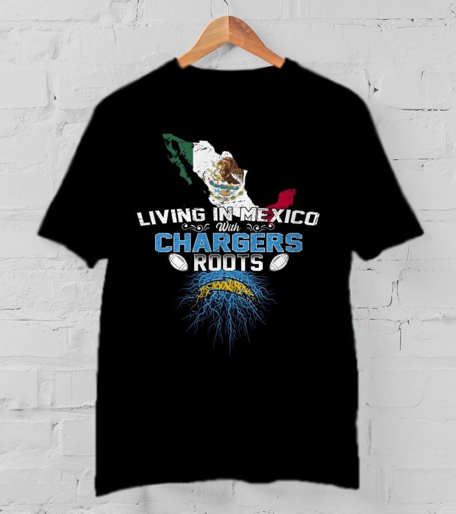 Living In Mexico With Chargers Roots Mexican Flag And Football T-Shirt