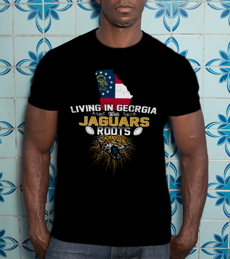 Living In Georgia Proudly With Jaguars Roots T-Shirt