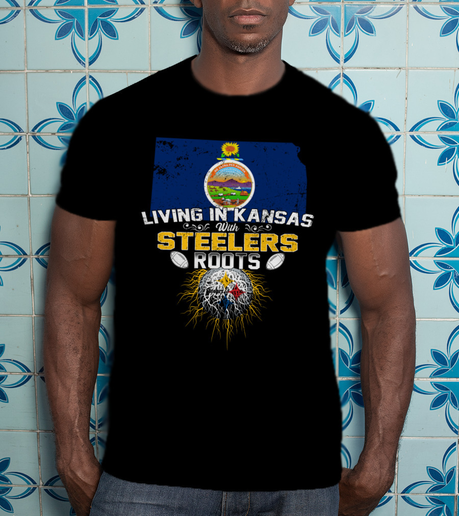 Living In Kansas With Steelers Roots T-Shirt