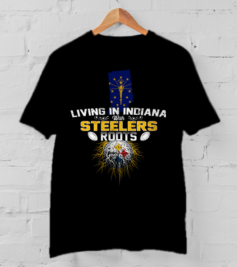 Living In Indiana With Steelers Roots T-Shirt
