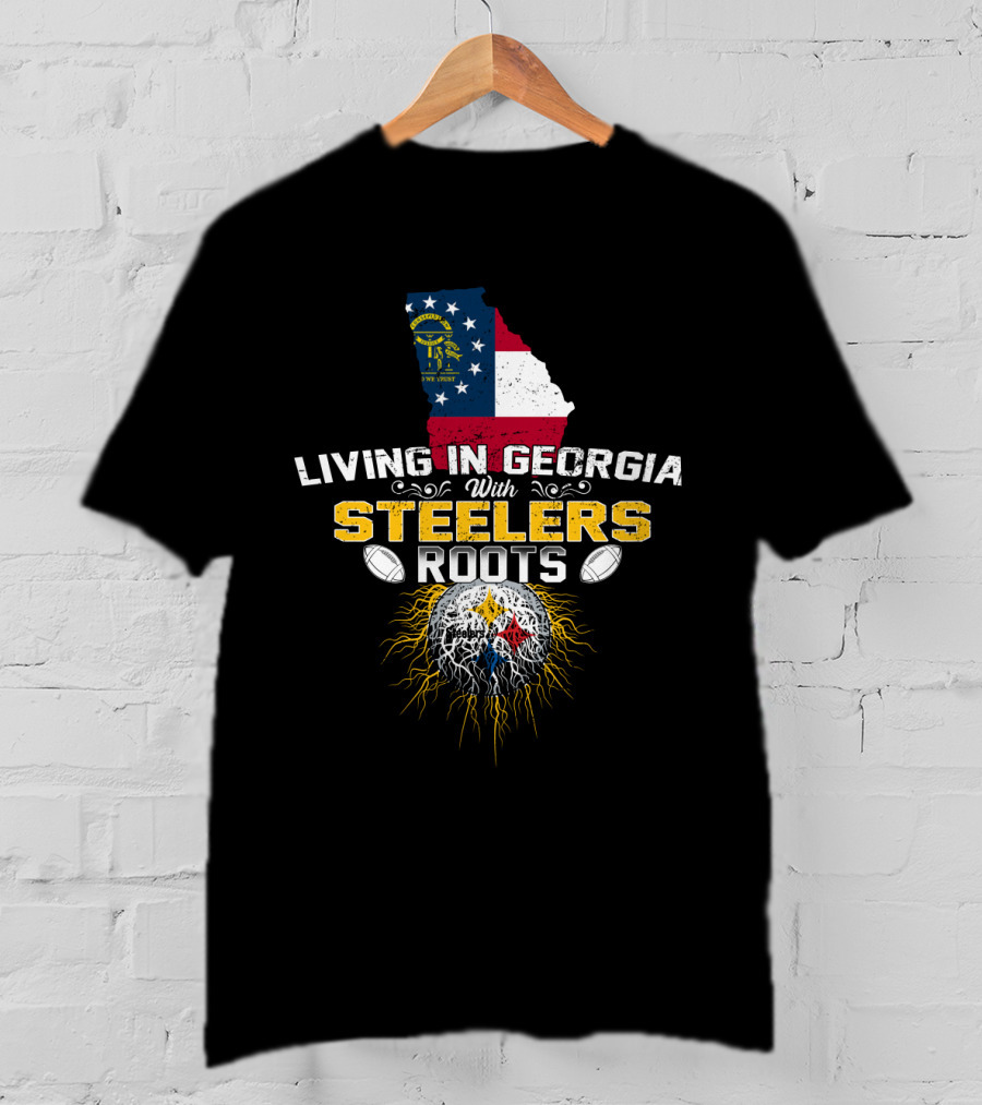 Living In Georgia With Steelers Roots T-Shirt