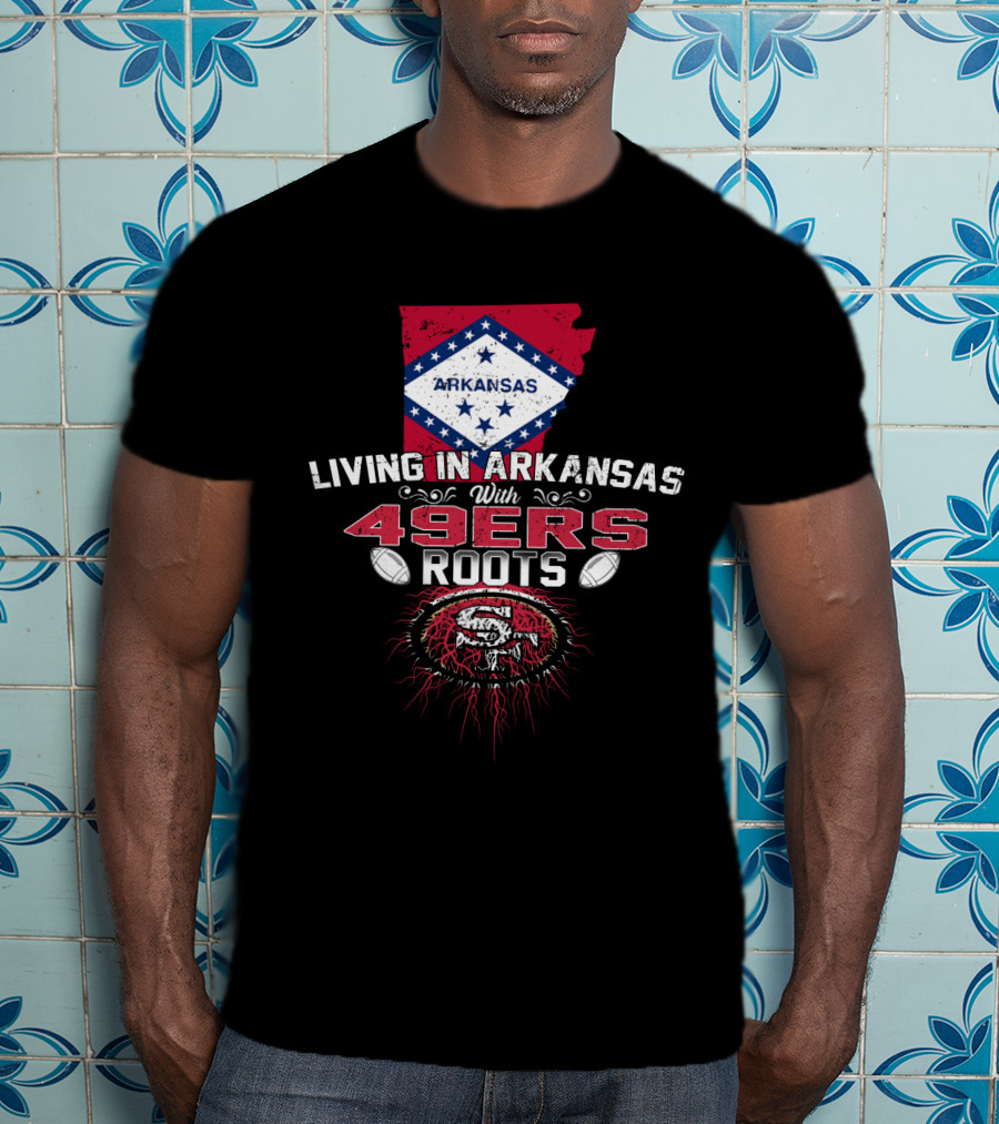 Living In Arkansas With San Francisco 49ers Roots And Arkansas Diamond Flag Background T-Shirt