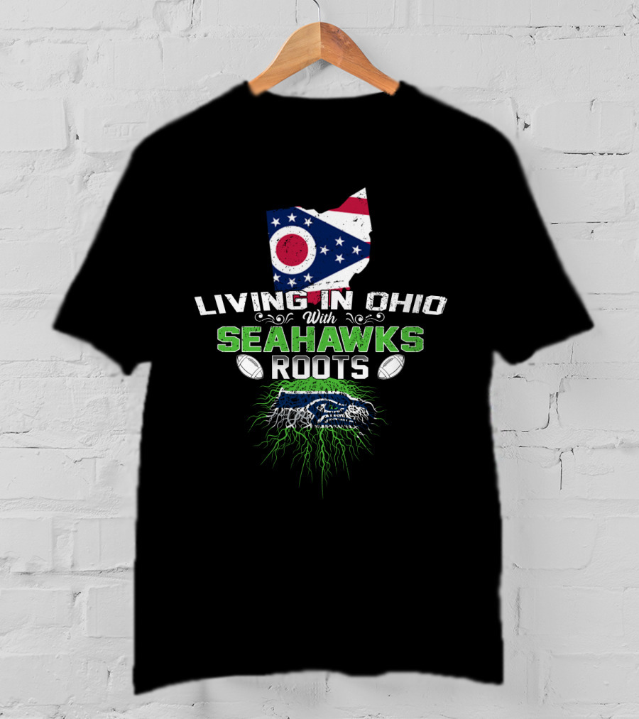 Living In Ohio With Seahawks Roots Flag Map Football T-Shirt