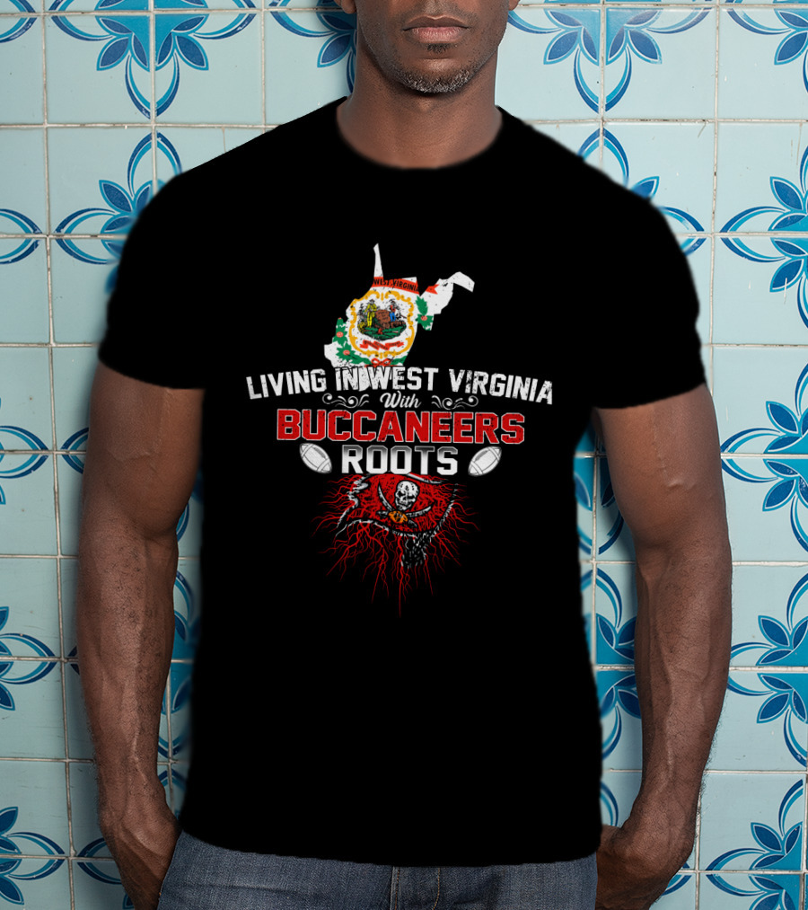 Living In West Virginia With Buccaneers Roots Featuring State Map And Pirate T-Shirt