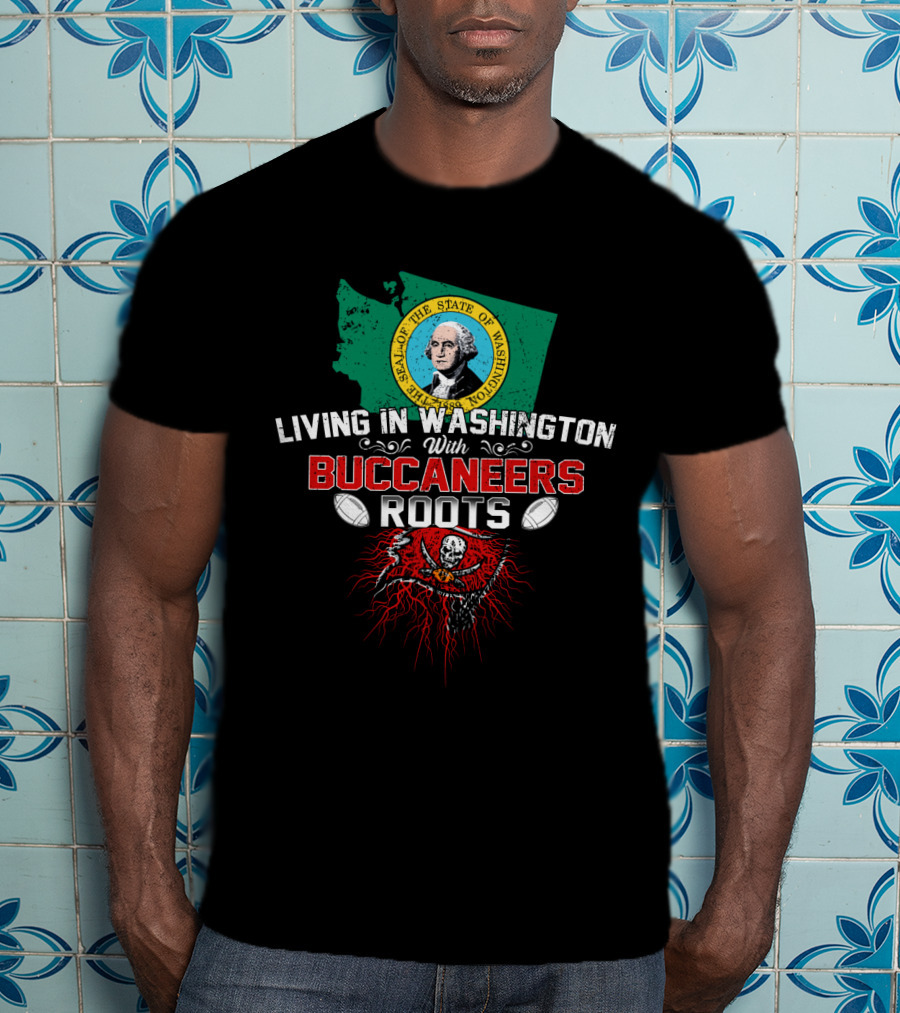 Living In Washington With Buccaneers Roots State Seal Football T-Shirt