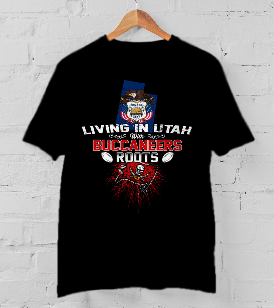 Living In Utah With Buccaneers Roots Utah State Flag Skull And Crossbones Football T-Shirt