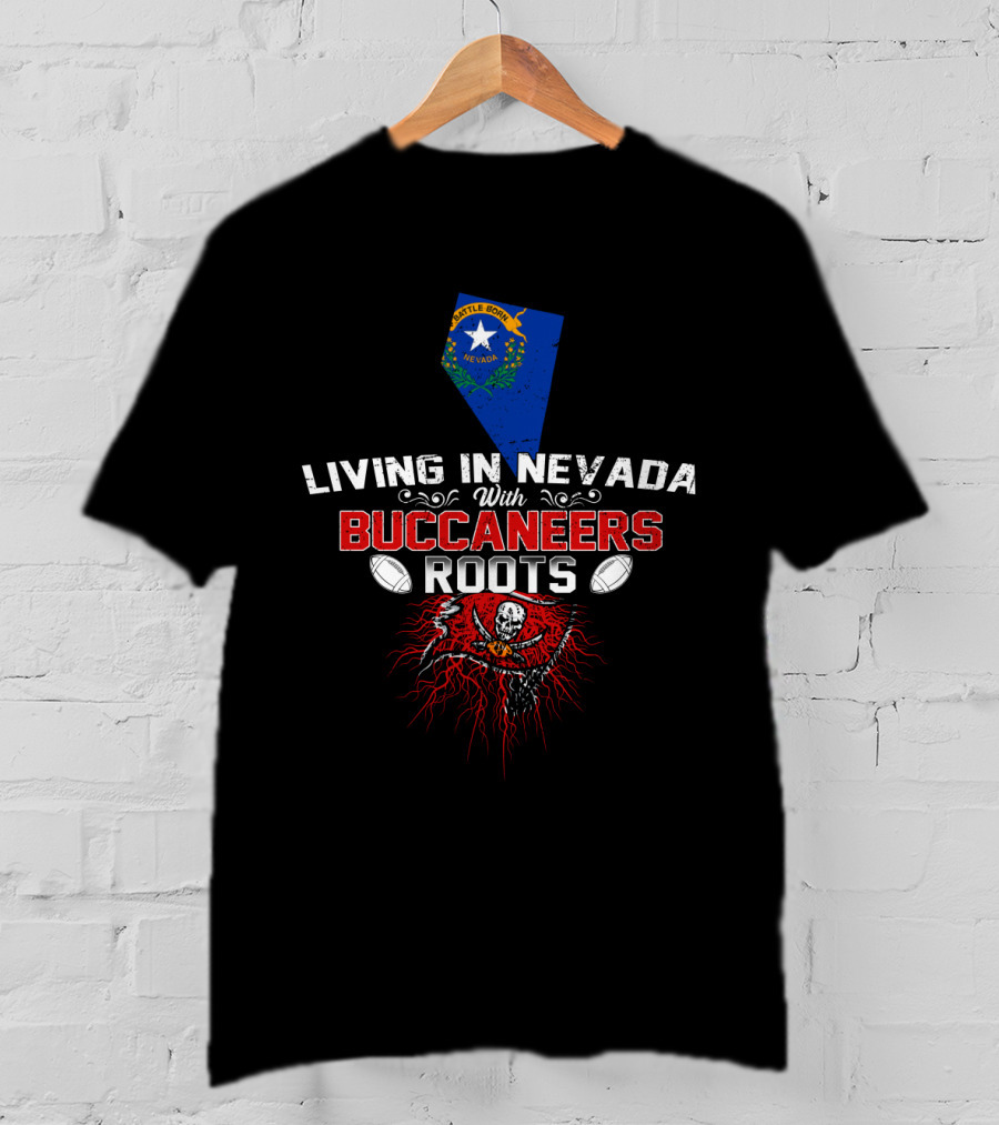 Living In Nevada With Buccaneers Roots Nevada Flag Pirate Skull Football T-Shirt