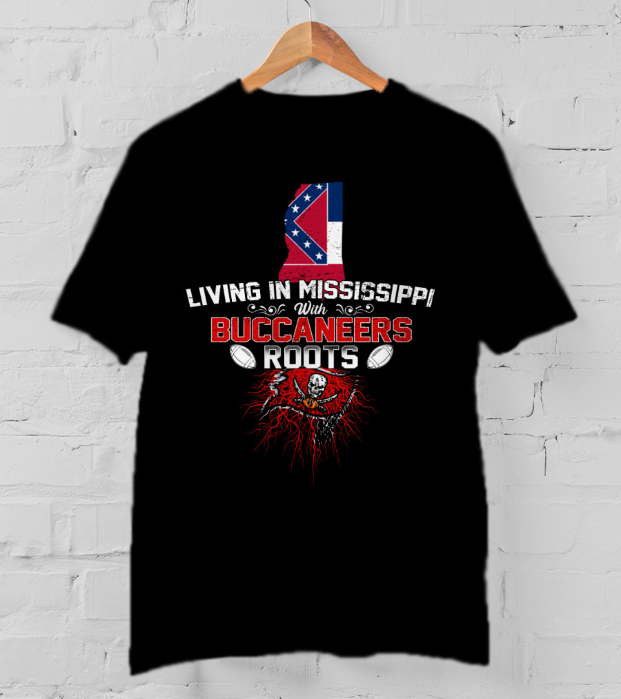 Living In Mississippi With Buccaneers Roots Football Skull Flag T-Shirt